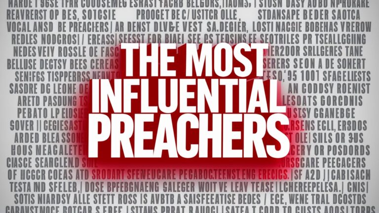 The Most Influential Preachers in the World (A Closer Look)