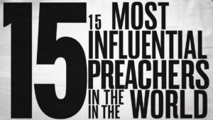 15 most influential preachers in the world
